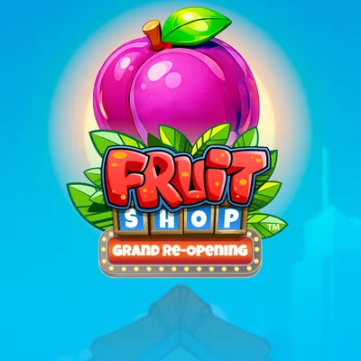 Fruit Shop™ Grand Re-Opening