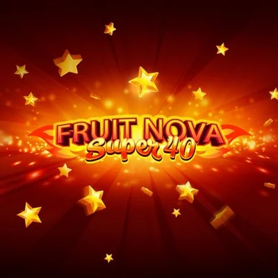 Fruit Super Nova 40