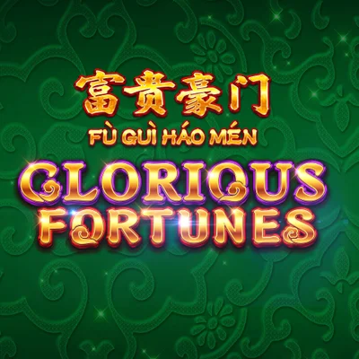 Fu Gui Hao Men⢠Glorious Fortunes⢠High Limit