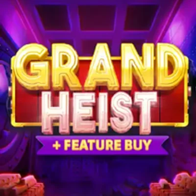 Grand Heist Feature Buy