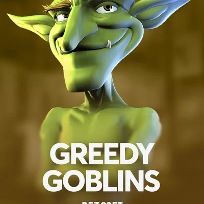 Greedy Goblins