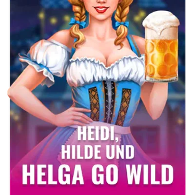 Heidi, Hilde und Helga Go Wild