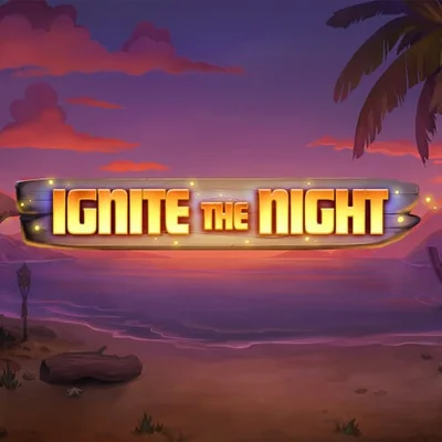 Ignite The Night