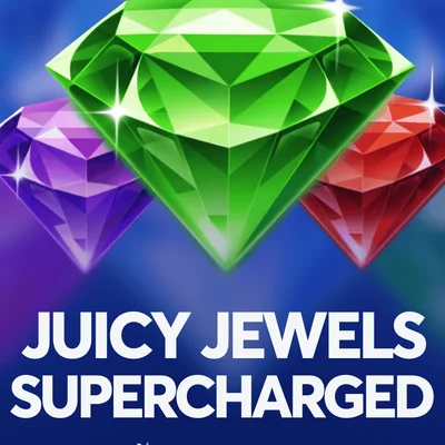 Juicy Jewels Supercharged