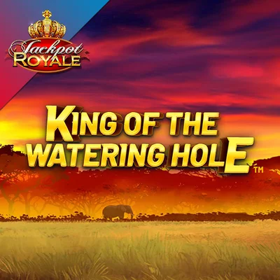 King of the Watering Hole Jackpot Royale