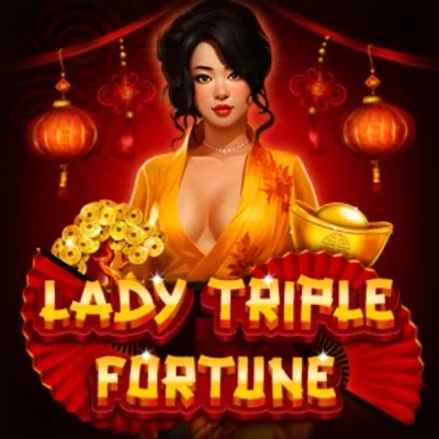 Lady Triple Fortune