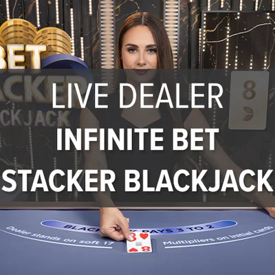 Live Dealer Infinite Bet Stacker Blackjack