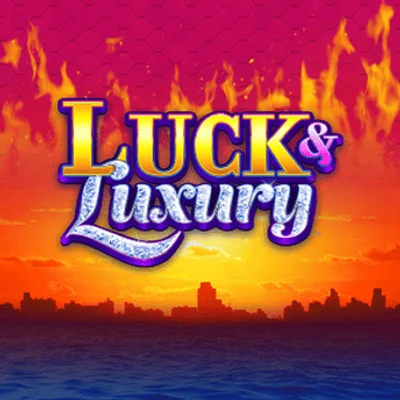 Luck and Luxury