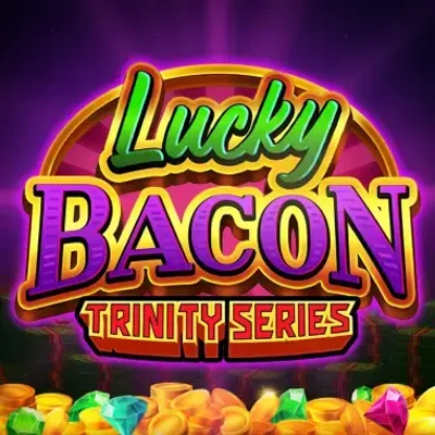 LUCKY BACON: TRINITY SERIES