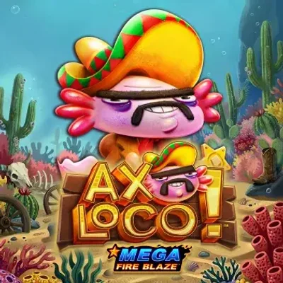 Mega Fire Blaze: Axoloco