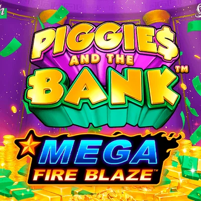 Mega Fire Blaze: Piggie$ and the Bank