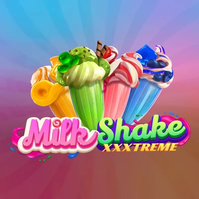Milkshake XXXtreme