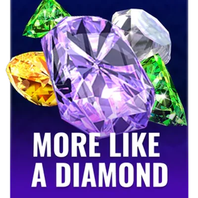 More Like a Diamond