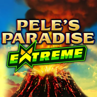 Pele's Paradise Extreme