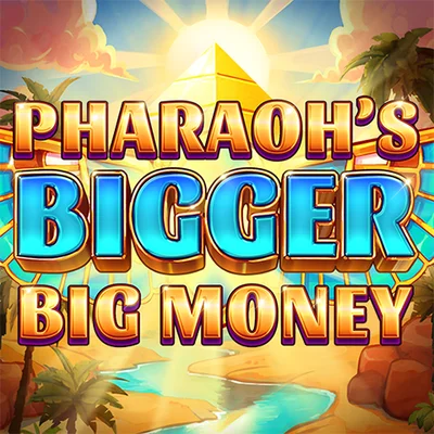 Pharoahs Bigger Big Money