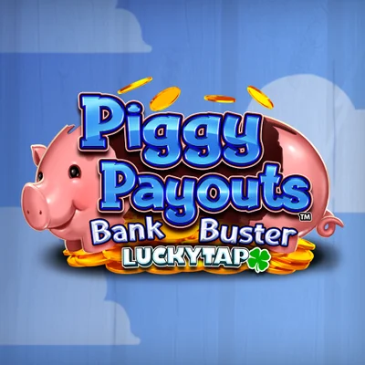 Piggy Payouts™ Bank Buster LuckyTap™ High Limit