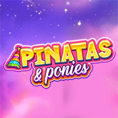 Pinatas and Ponies