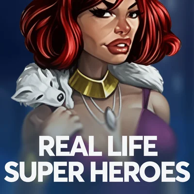 Real Life Super Heroes