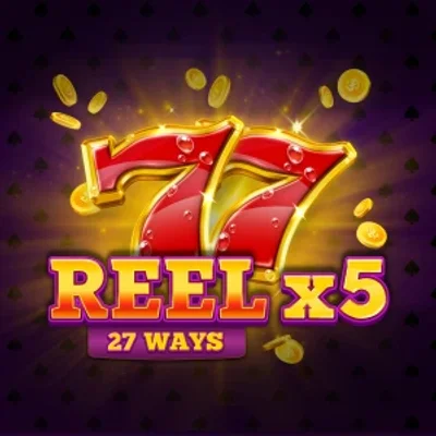 Reel X5: 27 Ways