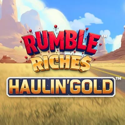 Rumble Riches™ Haulin’ Gold™