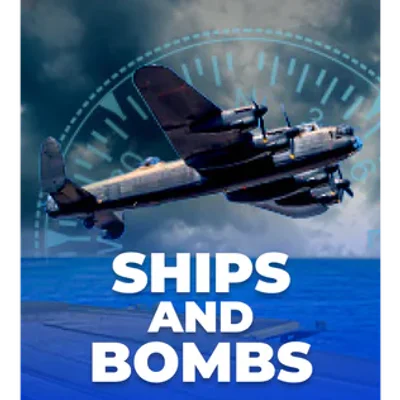 Ships and Bombs