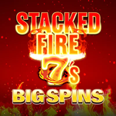 Stacked Fire 7s Big Spins