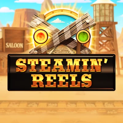 Steamin' Reels