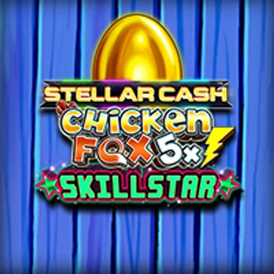 Stellar Cash Chicken Fox 5X Skillstar