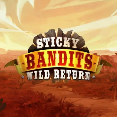 Sticky Bandits: Wild Return