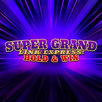 Super Grand Link Express: Hold & Win