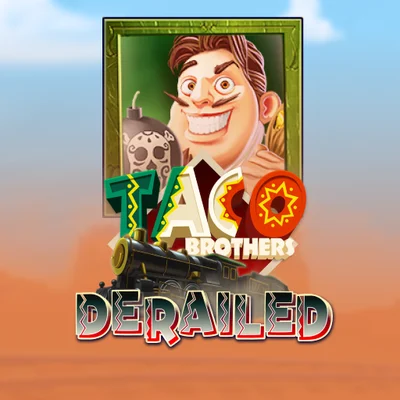 Taco Brothers Derailed