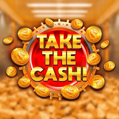 Take The Cash!