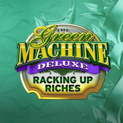 The Green Machine Deluxe Racking Up Riches
