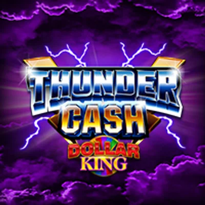 Thunder Cash Dollar King