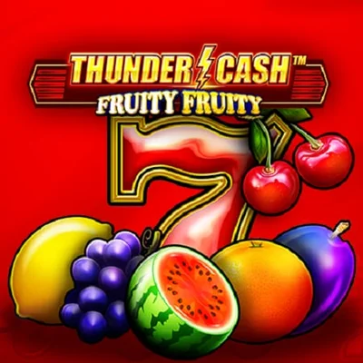 THUNDER CASH - Fruity Fruity