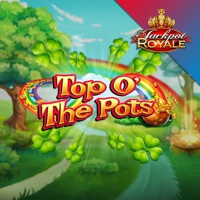 Top O' The Pots Jackpot Royale