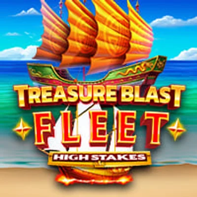 Treasure Blast Fleet High Stakes