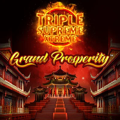 Triple Extreme Supreme Grand Prosperity
