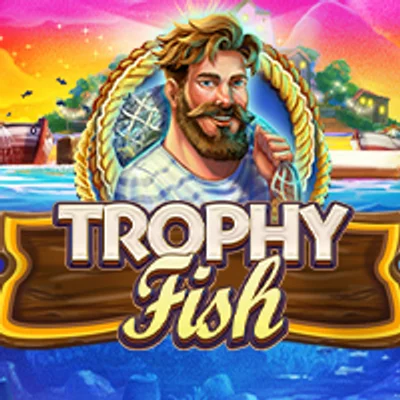 Trophy Fish