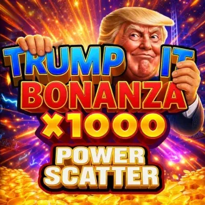Trump It Bonanza X1000: Power Scatter
