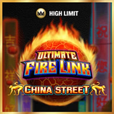Ultimate Fire Link China Street High Limit