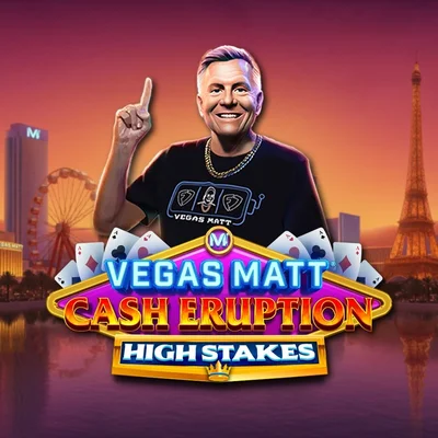 Vegas Matt Cash Eruption High Stakes