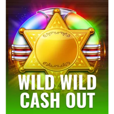 Wild Wild Cash Out