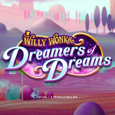 Willy Wonka Dreamers of Dreams