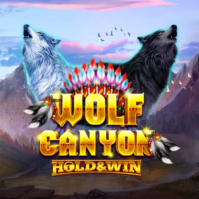 Wolf Canyon⢠Hold & Win⢠High Limit